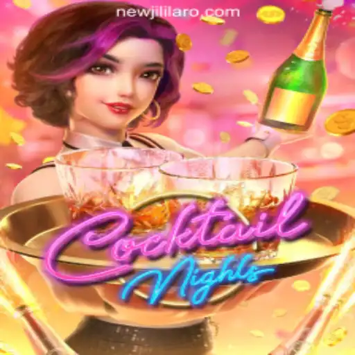 CocktailNights: Discover the Thrilling Adventure in the NEWJILI Online Casino Philippines