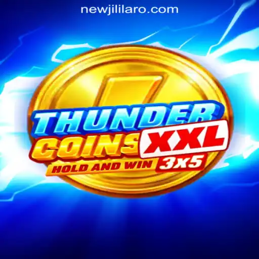 Explore the Thrilling World of ThunderCoinsXxl at NEWJILI Online Casino Philippines